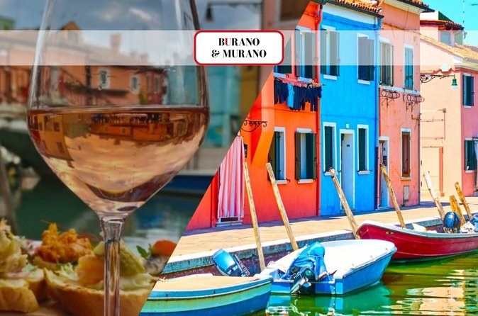 Murano & Burano Cruise with Venetian Specialties & Wine